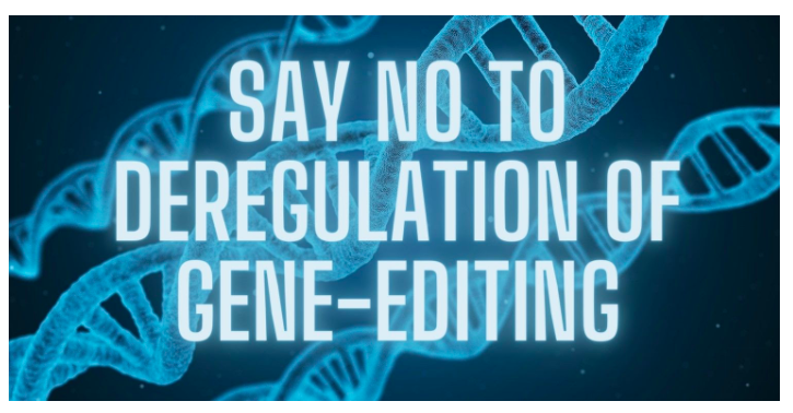 Message Say No to Deregulation of Gene Editing